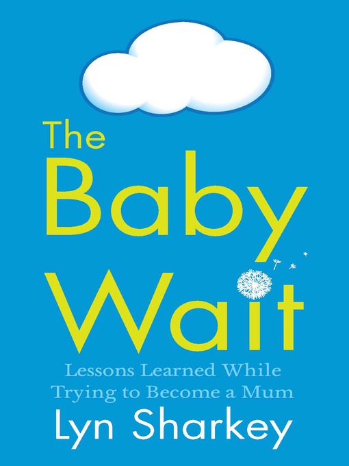 Title details for The Baby Wait by Lyn Sharkey - Available